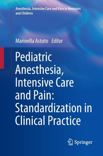 Pediatric Anesthesia, Intensive Care and Pain