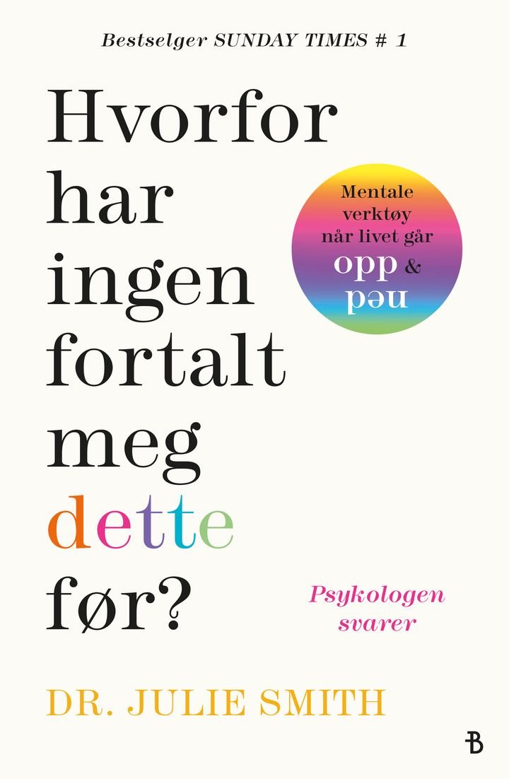 Hvorfor har ingen fortalt meg dette før? - mentale verktøy når livet går opp & ned