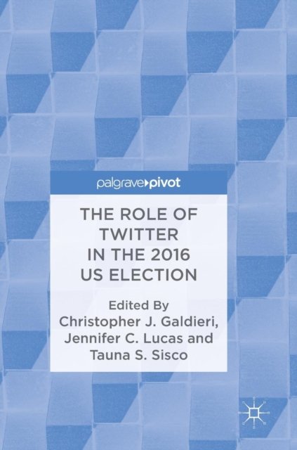 The Role of Twitter in the 2016 US Election