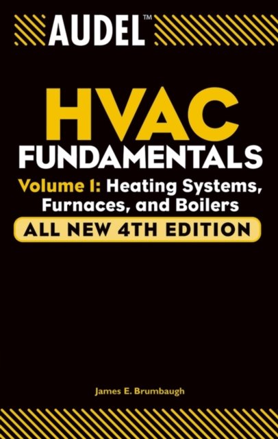 Audel HVAC Fundamentals – Heating Systems, Furnaces and Boilers V 1 4e