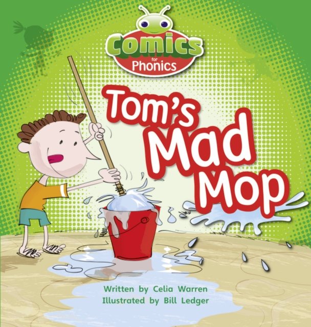 Bug Club Comics for Phonics Reception Phase 2 Set 03 Tom''s Mad Mop
