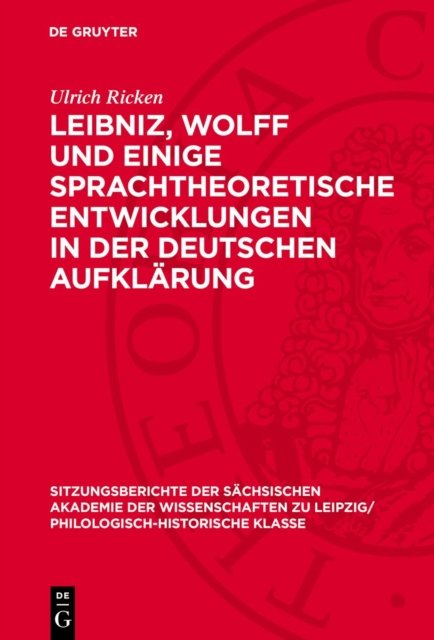 Leibniz, Wolff Und Einige Sprachtheoretische Entwicklungen in Der Deutschen Aufklarung