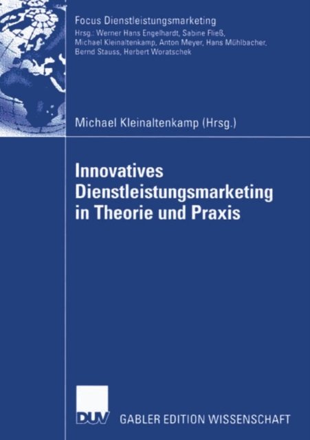 Innovatives Dienstleistungsmarketing in Theorie und Praxis