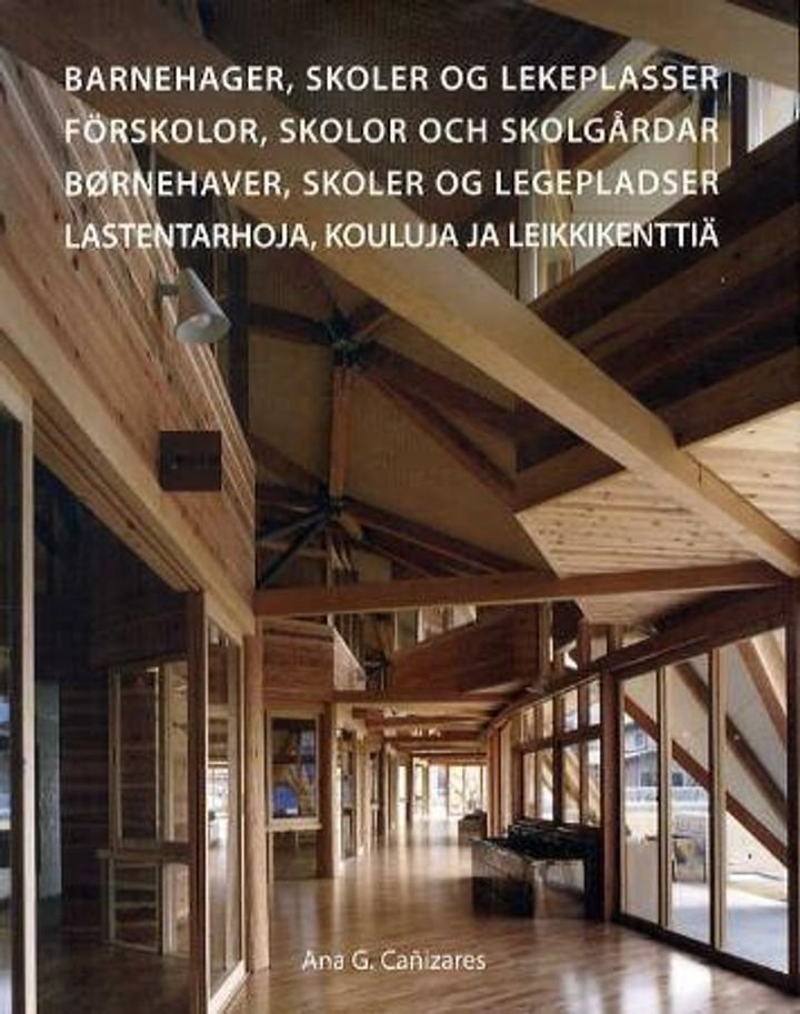 Barnehager, skoler og lekeplasser = Förskolor, skolor och skolgårdar = Børnehaver, skoler og legepladser = Lastentarhoja, kouluja ja leikkikenttiä