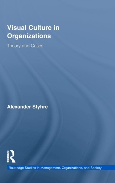 Visual Culture in Organizations