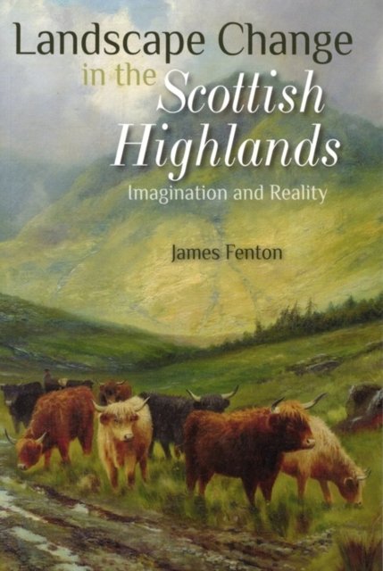 Landscape Change in the Scottish Highlands