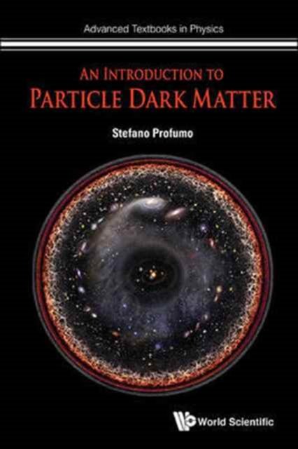 Introduction To Particle Dark Matter, An