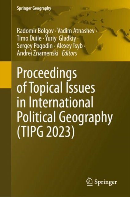 Proceedings of Topical Issues in International Political Geography-tipg 2023
