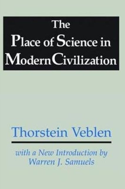 The Place of Science in Modern Civilization