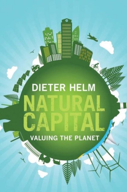 Natural Capital – Valuing the Planet