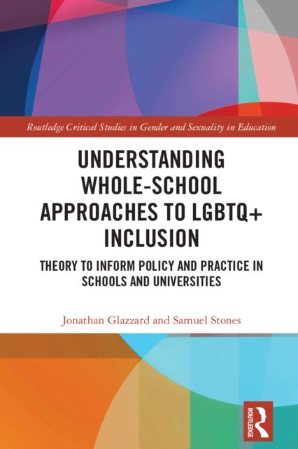 Understanding Whole-school Approaches to Lgbtq+ Inclusion