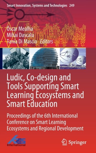 Ludic, Co-design and Tools Supporting Smart Learning Ecosystems and Smart Education