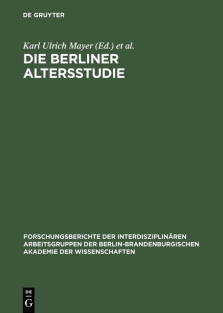 Die Berliner Altersstudie Ein Projekt Der Berlin- Brandenburgischen Akademie Der