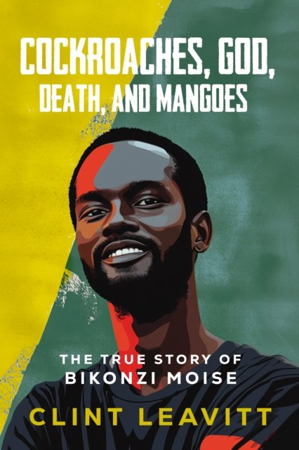 Cockroaches, God, Death, and Mangoes