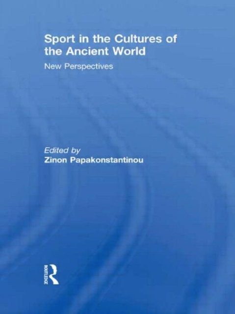 Sport in the Cultures of the Ancient World