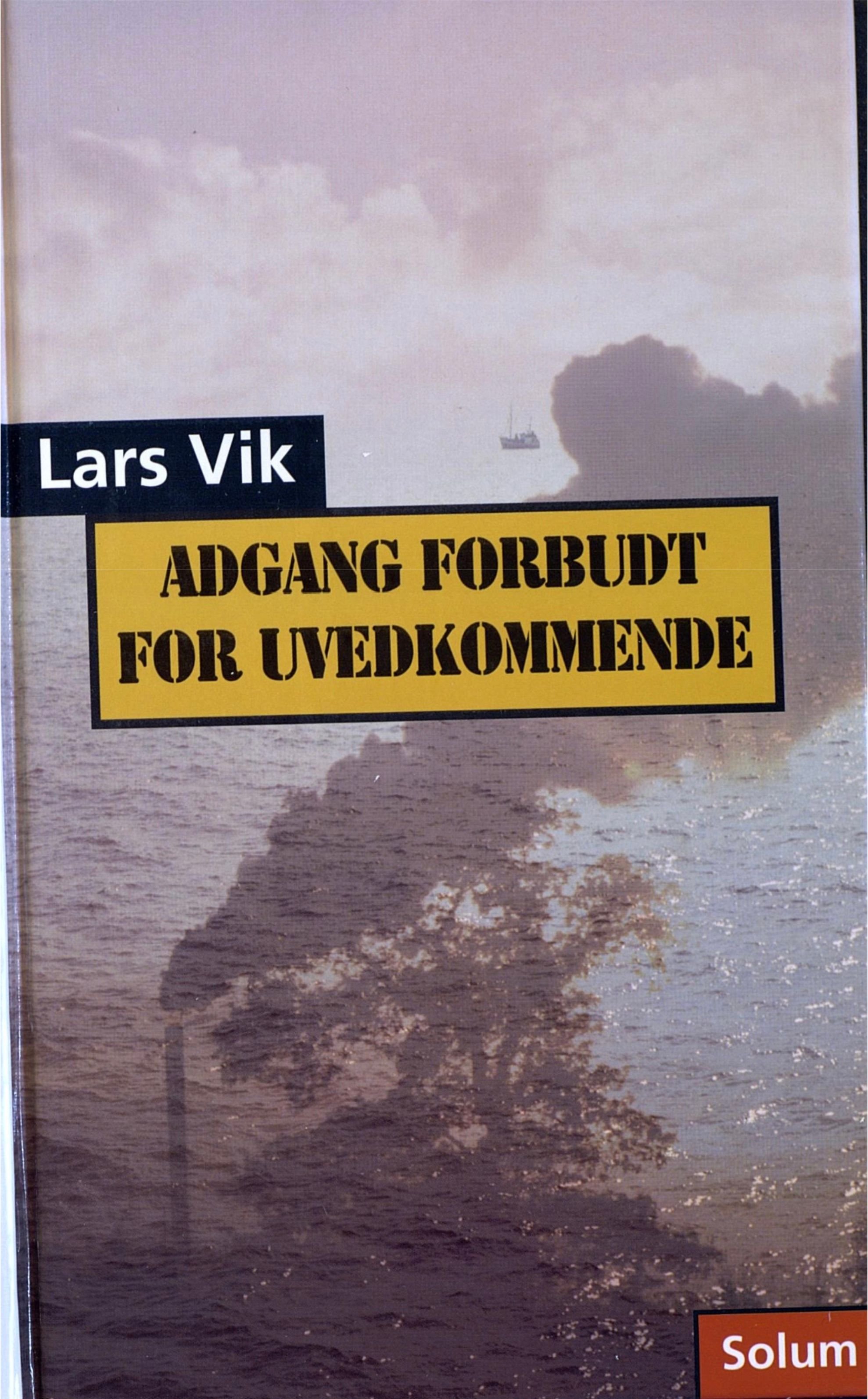 Adgang forbudt for uvedkommende - en miljøthriller : hørespill i tre episoder