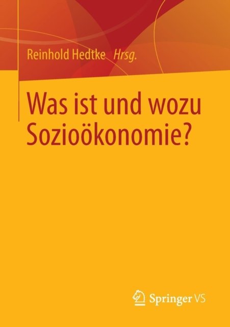 Was ist und wozu Soziookonomie?