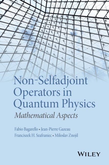 Non–Selfadjoint Operators in Quantum Physics – Mathematical Aspects