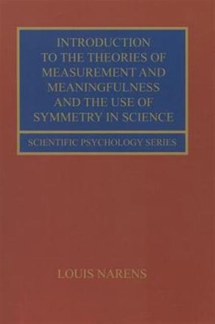 Introduction to the Theories of Measurement and Meaningfulness and the Use of Symmetry in Science
