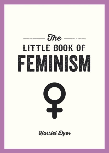 The Little Book of Feminism
