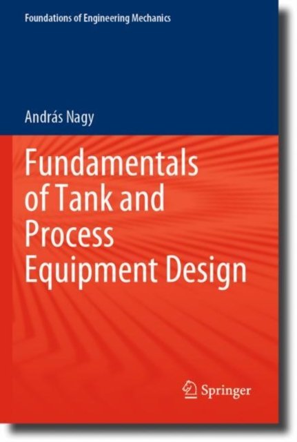 Fundamentals of Tank and Process Equipment Design