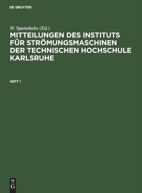 Mitteilungen Des Instituts Fur Stromungsmaschinen Der Technischen Hochschule Karlsruhe. Heft 1