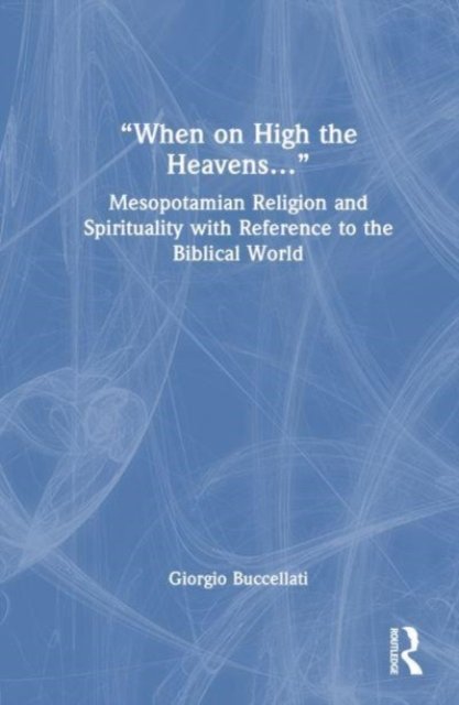 “When on High the Heavens…”