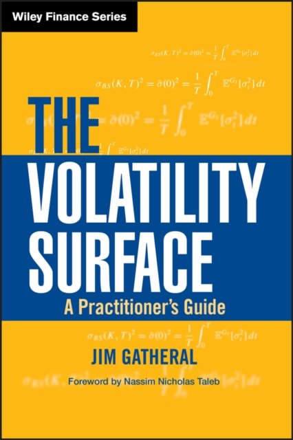 The Volatility Surface – A Practitioner's Guide