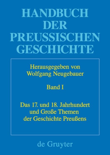 Das 17. Und 18. Jahrhundert Und Große Themen Der Geschichte Preußens