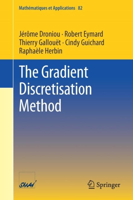 The Gradient Discretisation Method