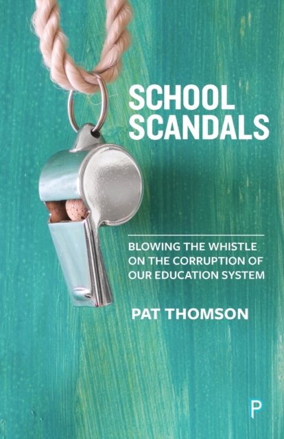 School Scandals – Blowing the Whistle on the Corru ption of Our Education System