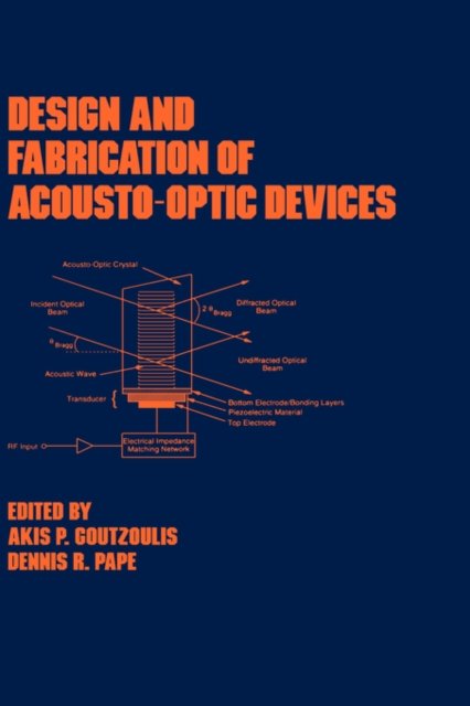 Design and Fabrication of Acousto-Optic Devices