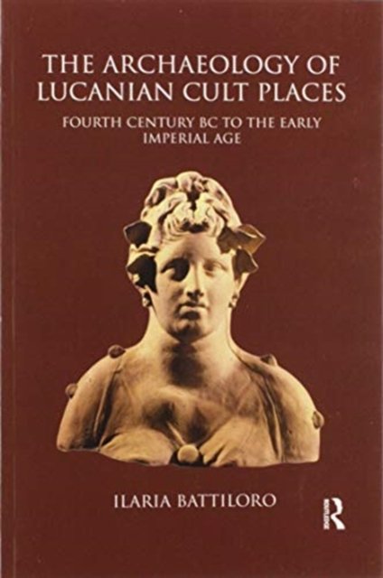 The Archaeology of Lucanian Cult Places