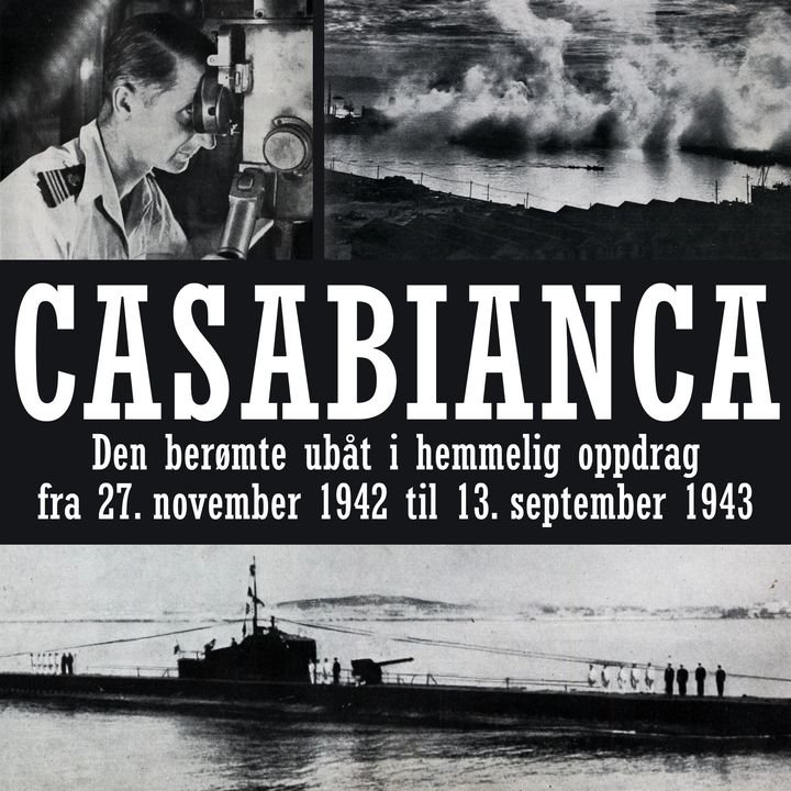 Casabianca - den berømte ubåt i hemmelig oppdrag fra 27. november 1942 til 13. september 1943
