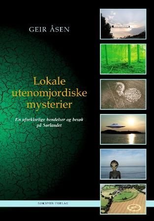 Lokale utenomjordiske mysterier - en uforklarlige hendelser og besøk på Sørlandet