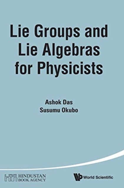 Lie Groups and Lie Algebras for Physicists
