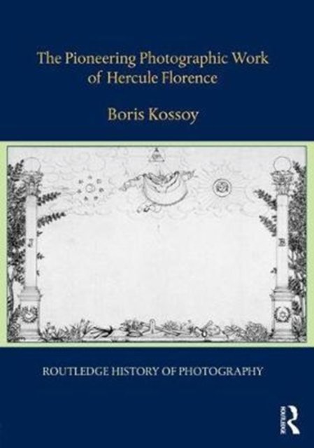The Pioneering Photographic Work of Hercule Florence