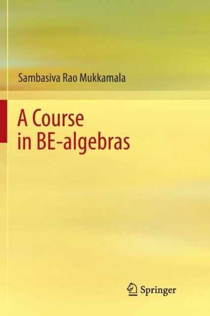 A Course in BE-algebras