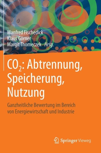 CO2: Abtrennung, Speicherung, Nutzung