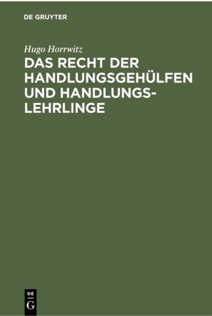 Das Recht Der Handlungsgehulfen Und Handlungslehrlinge