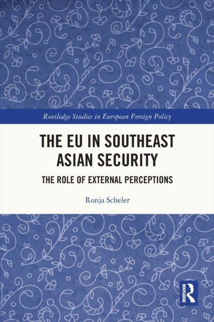 The Eu in Southeast Asian Security