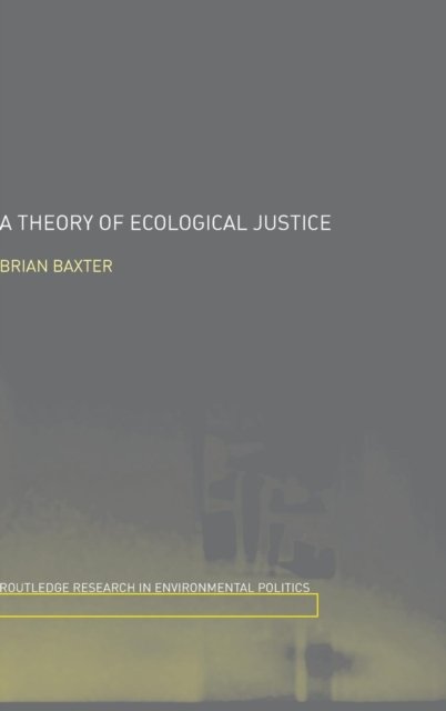 A Theory of Ecological Justice