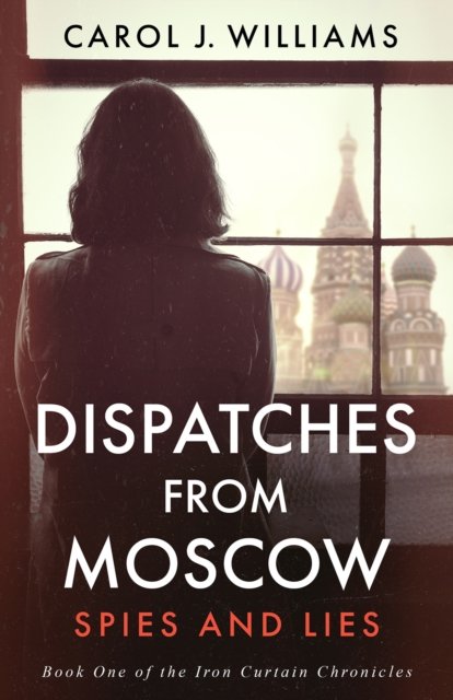 Dispatches from Moscow
