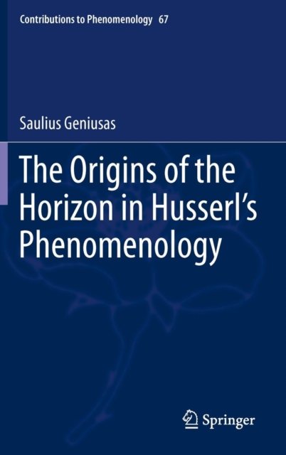 The Origins of the Horizon in Husserl’s Phenomenology