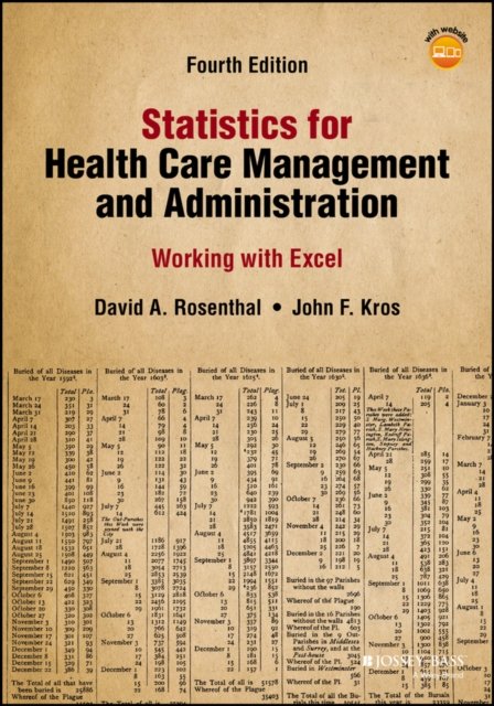 Statistics for Health Care Management and Administration – Working with Excel, Fourth Edition