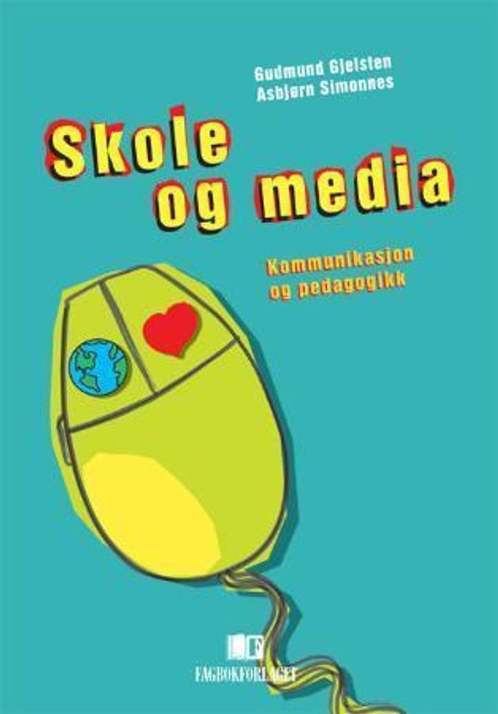 Skole og media - kommunikasjon og pedagogikk
