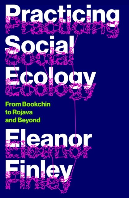 Practicing Social Ecology