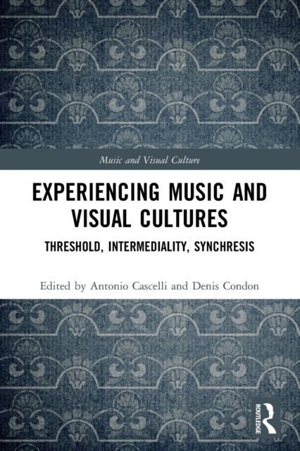 Experiencing Music and Visual Cultures