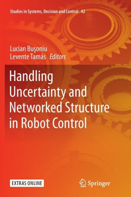 Handling Uncertainty and Networked Structure in Robot Control