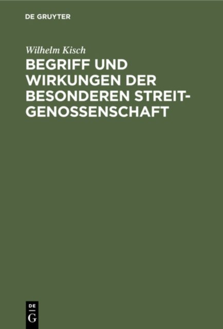 Begriff Und Wirkungen Der Besonderen Streitgenossenschaft
